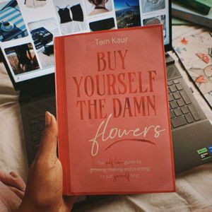 Buy Yourself The Damn Flowers Book