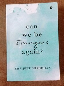 Can We Be Strangers Again?