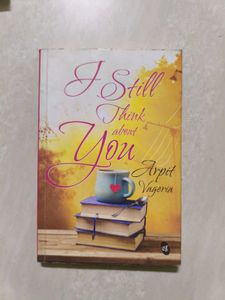 I Still Think About You by Arpit Vageria
