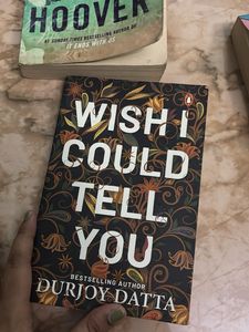 Wish I Could Tell You by Durjoy Datta