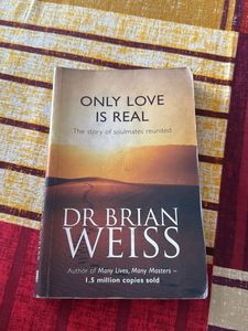 Only Love Is Real by Dr. Brian Weiss