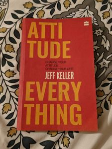 Attitude Is Everything by Jeff Keller