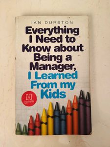 Everything I Need to Know About Being a Manager