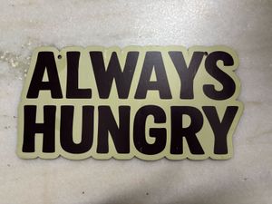 Wall Art -Always Hungry
