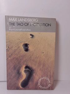 The Tao of Motivation by Max Landsberg