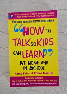 How to Talk So Kids Can Learn at home &amp; in school