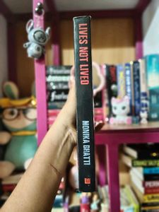 Lives Not Lived by Monika Bhatti