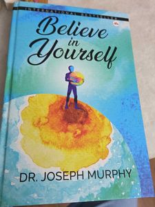 Believe in Yourself by Dr. Joseph Murphy