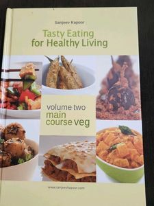 Tasty Eating for Healthy Living by Sanjeev Kapoor