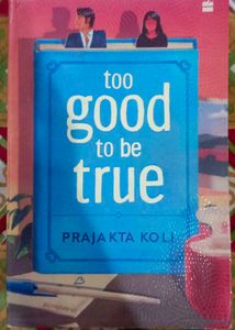 Too Good To Be True