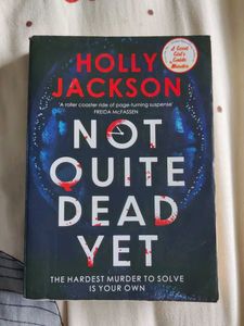 Not Quite Dead Yet by Holly Jackson