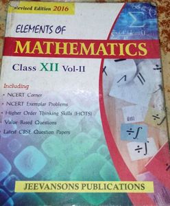 Elements of Mathematics Class XII Vol-1&2