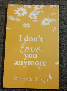 I Don't Love You Anymore - Rithvik Singh