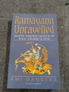 Ramayana Unravelled by Ami Ganatra