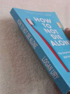 How To Not Die Alone