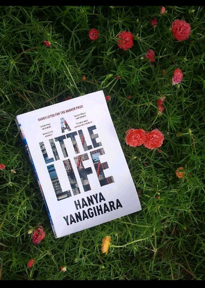 A Little Life by Hanya Yanagihara