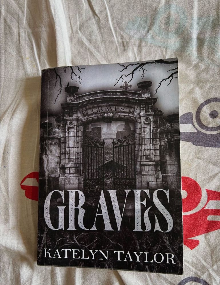 GRAVES by Katelyn Taylor