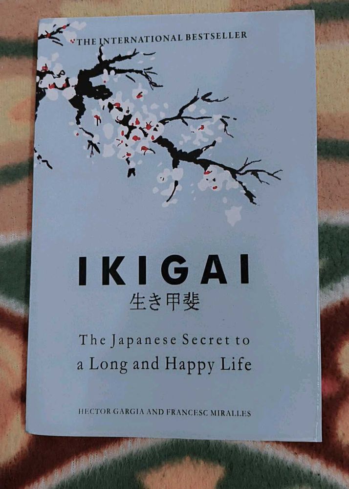 Ikigai: The Japanese Secret to a Long and Happy Li