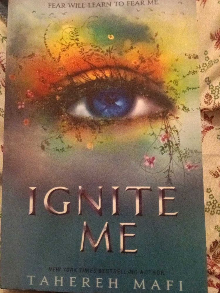 Ignite Me - Tahereh Mafi