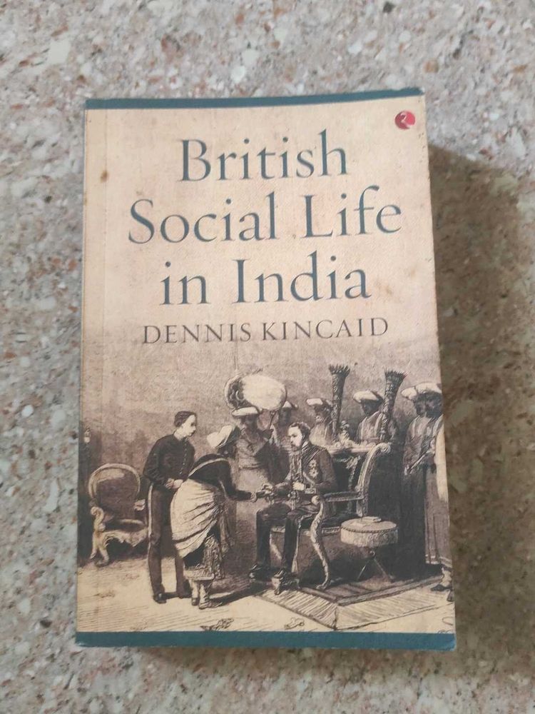 British Social Life in India by Dennis Kincaid