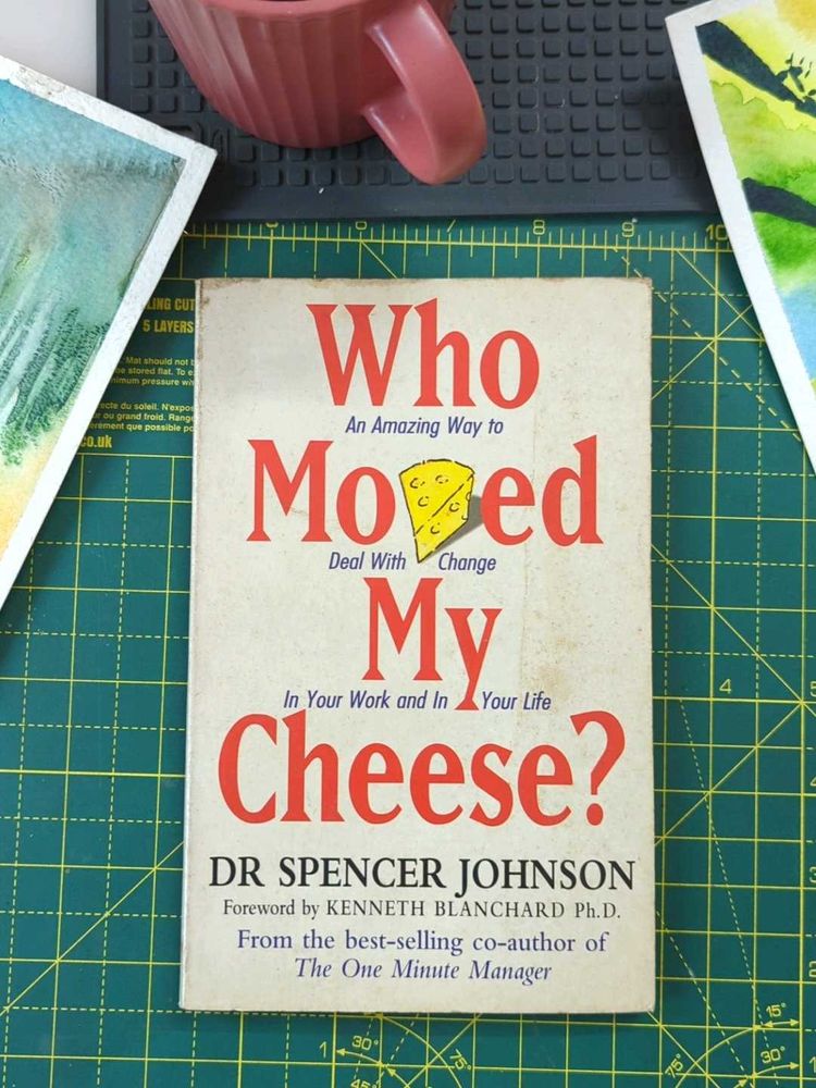 Who Moved My Cheese? by Dr. Spencer Johnson