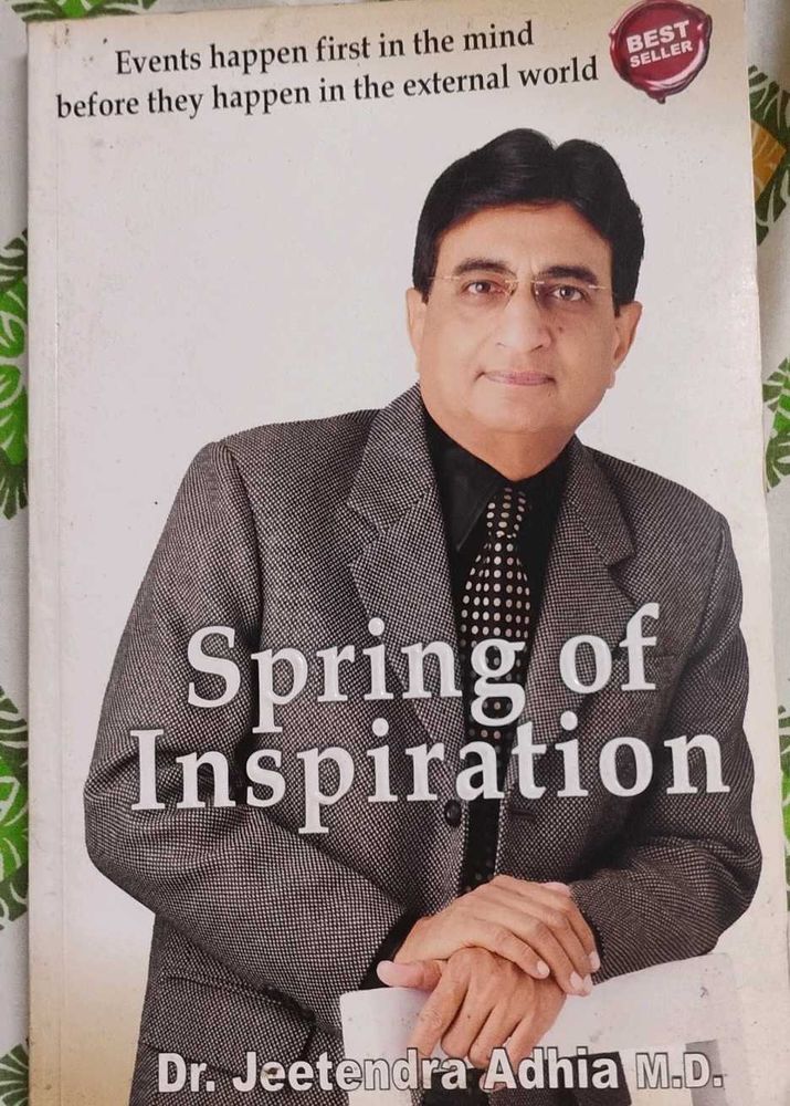 Spring of Inspiration by Dr. Jeetendra Adhia