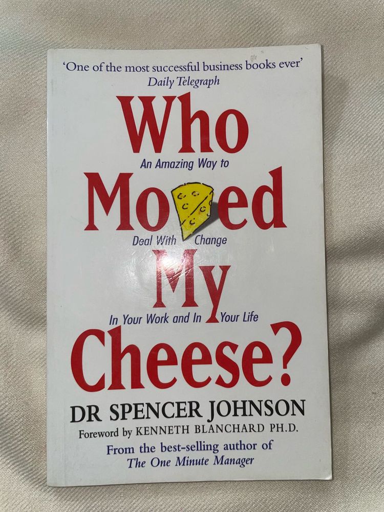 Who Moved My Cheese? by Spencer Johnson