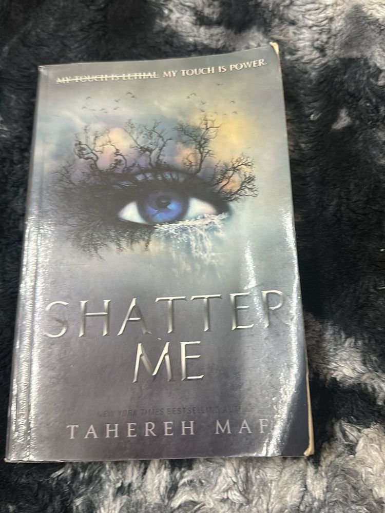 Shatter Me by Tahereh Mafi