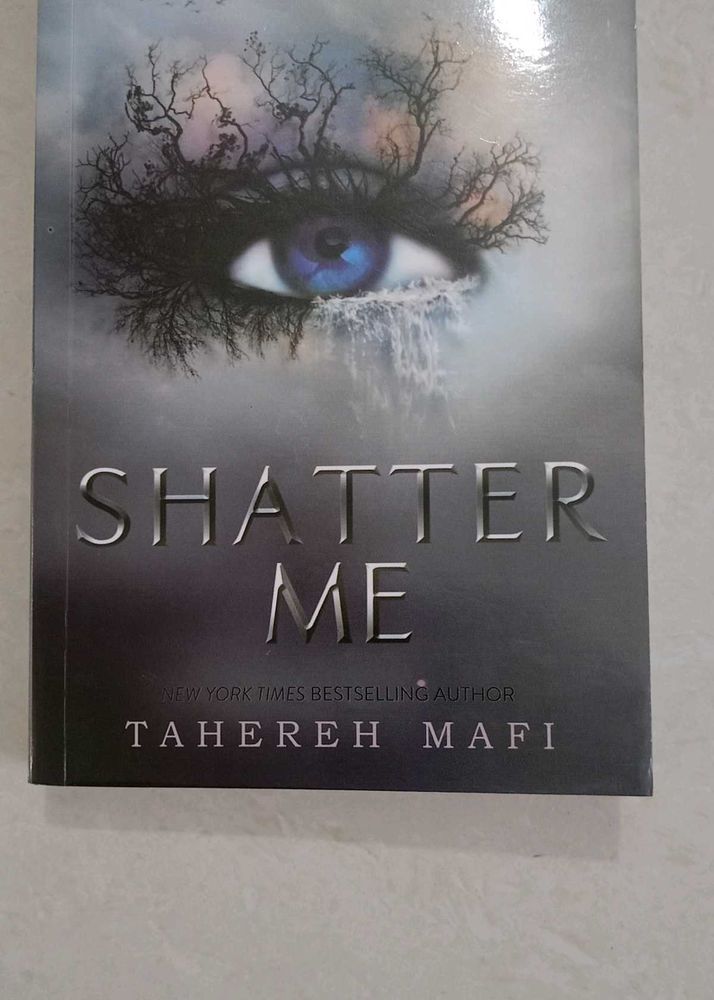 Shatter Me by Tahereh Mafi