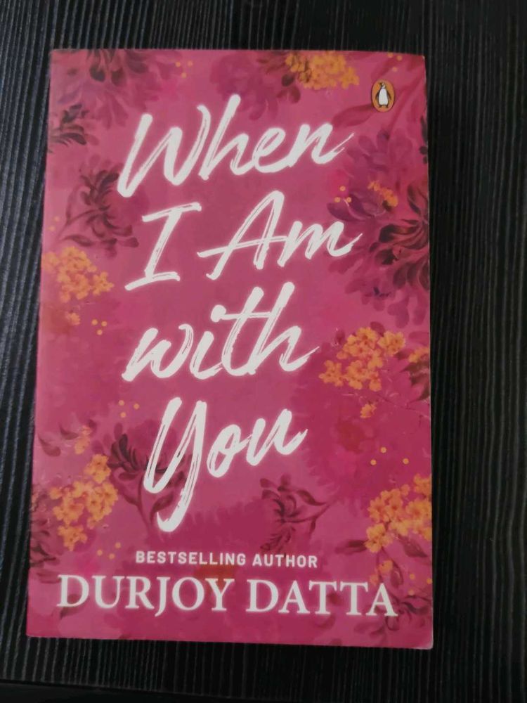 When I Am With You by Durjoy Datta