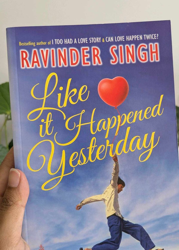 Like It Happened Yesterday by Ravinder Singh
