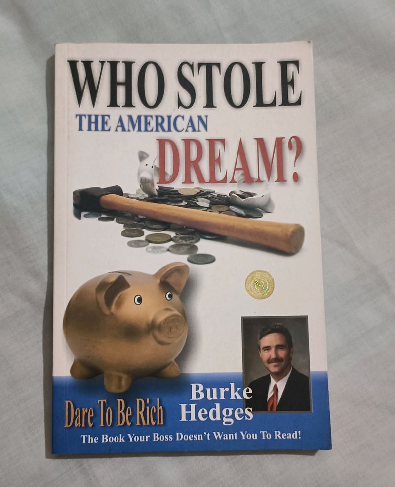 Who Stole The American Dream? Dare To Be Rich By B