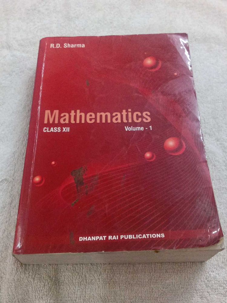 R.D. Sharma Mathematics Class XII, Volume 1