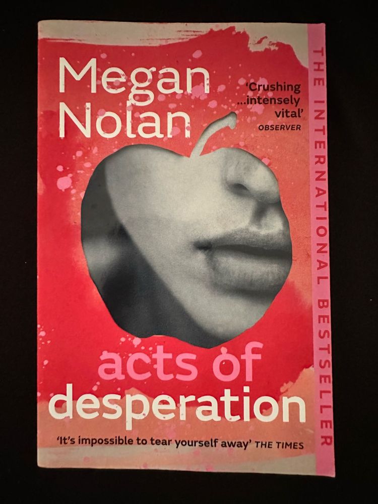 Acts of Desperation by Megan Nolan