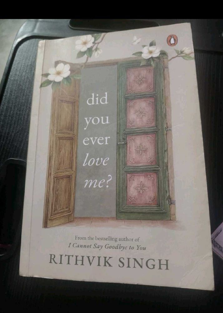 Did You Ever Love Me? By Rithvik Singh