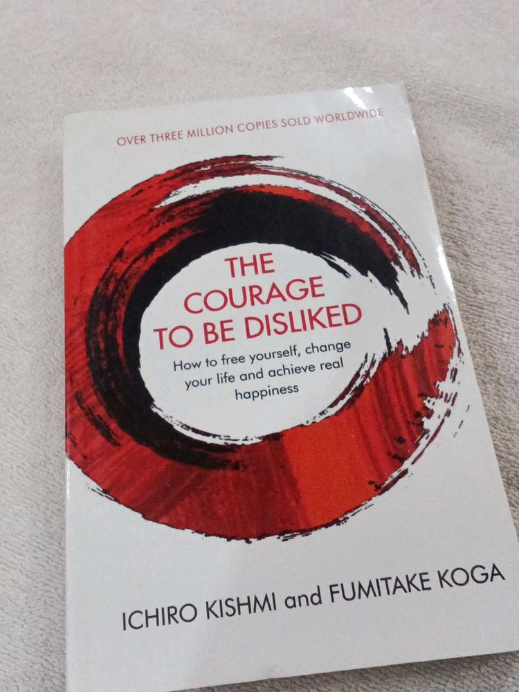 The Courage to Be Disliked