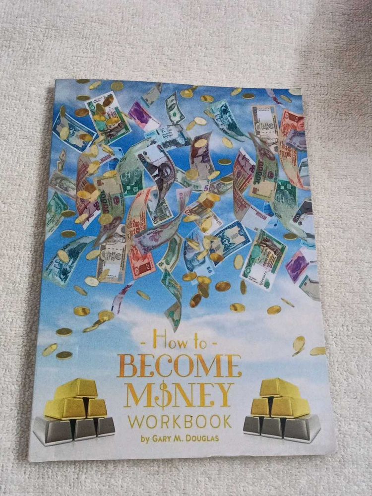 How to Become Money Workbook by Gary M. Douglas