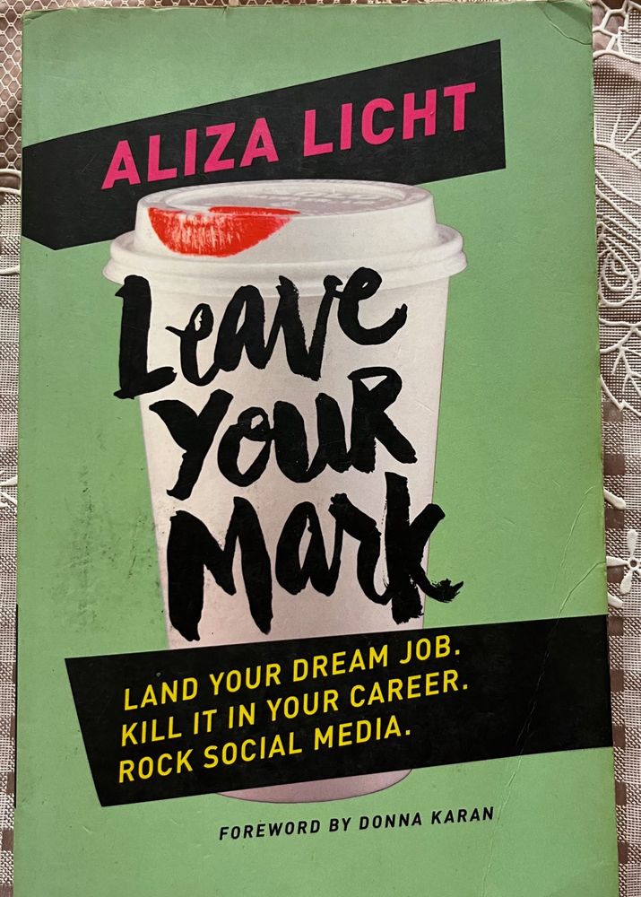 Leave Your Mark by Aliza Licht