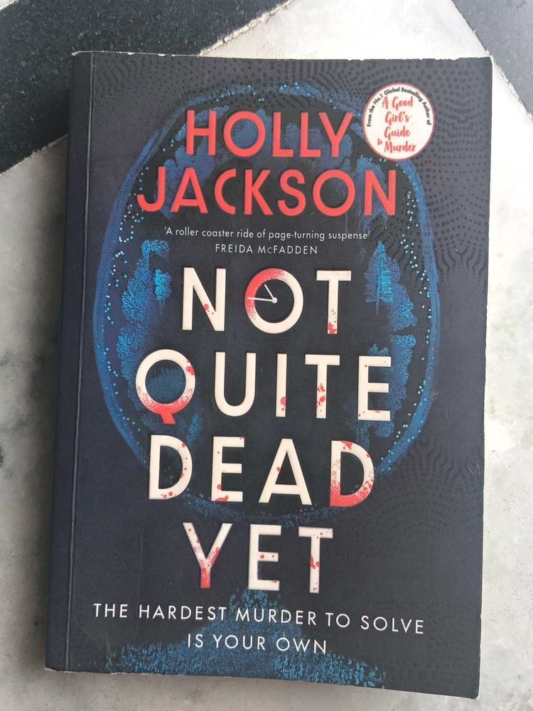 Not Quite Dead Yet by Holly Jackson