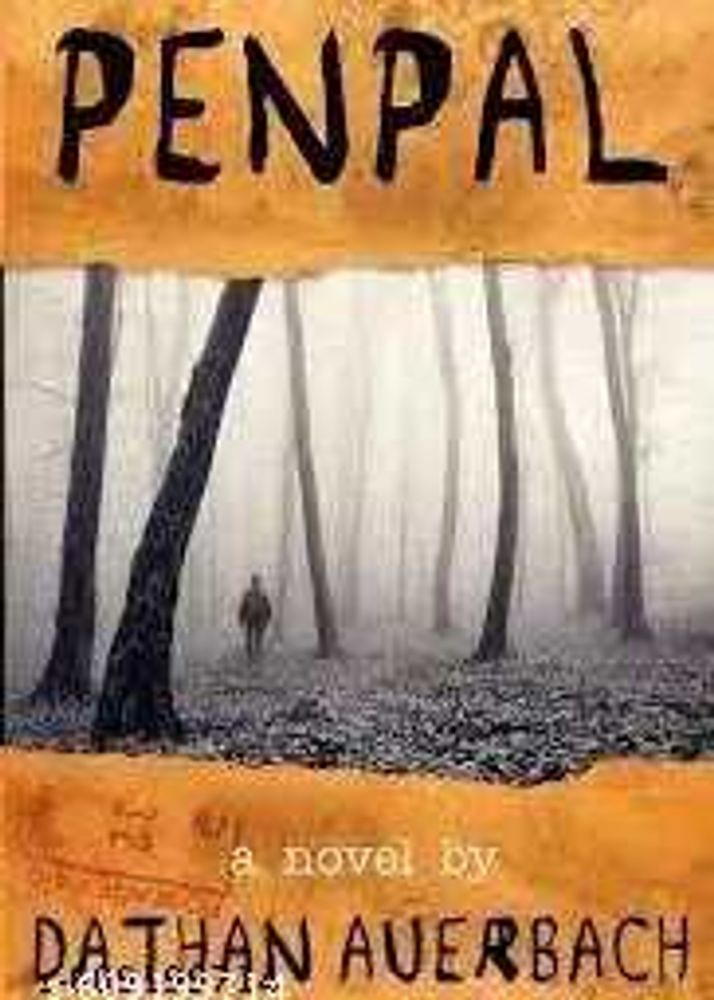 Penpal: A Novel by Dathan Auerbach