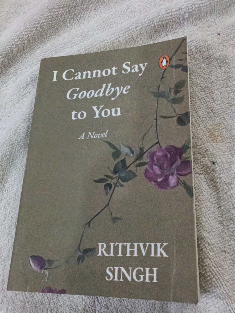 I Cannot Say Goodbye to You - A Novel