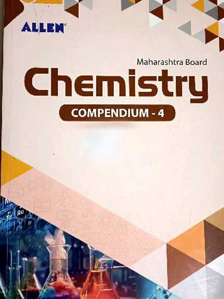 Maharashtra Board Chemistry Compendium - 4