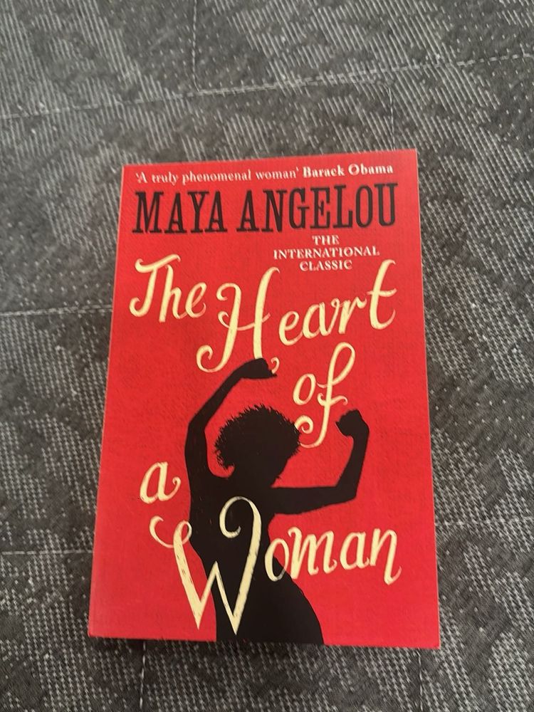 The Heart of a Woman by Maya Angelou