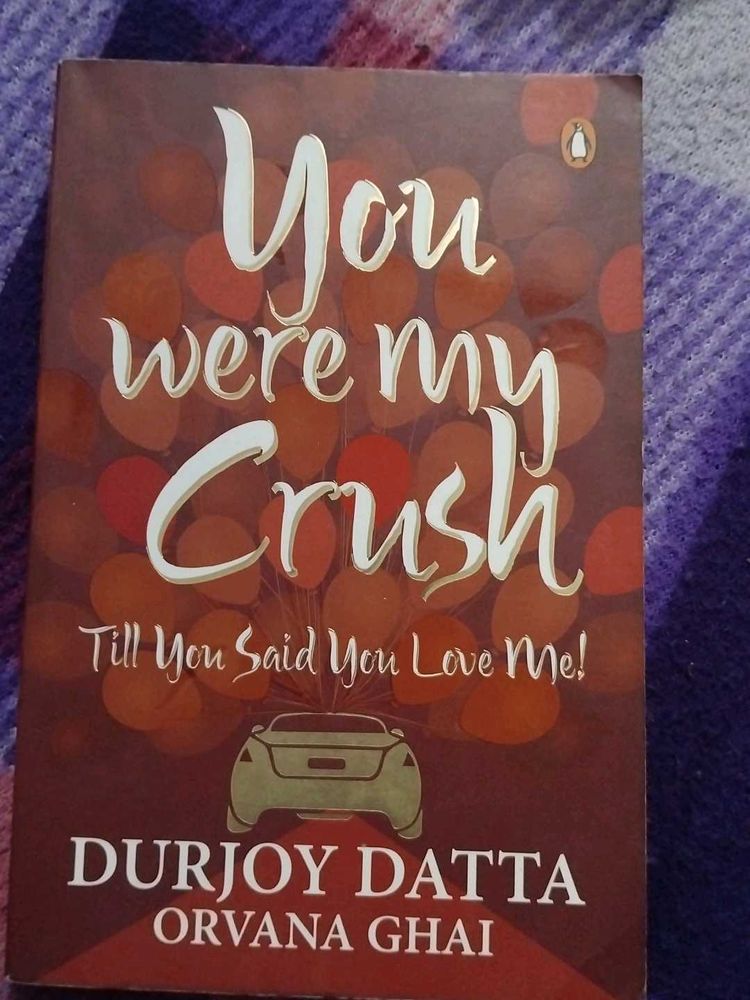 You Were My Crush - Durjoy Datta