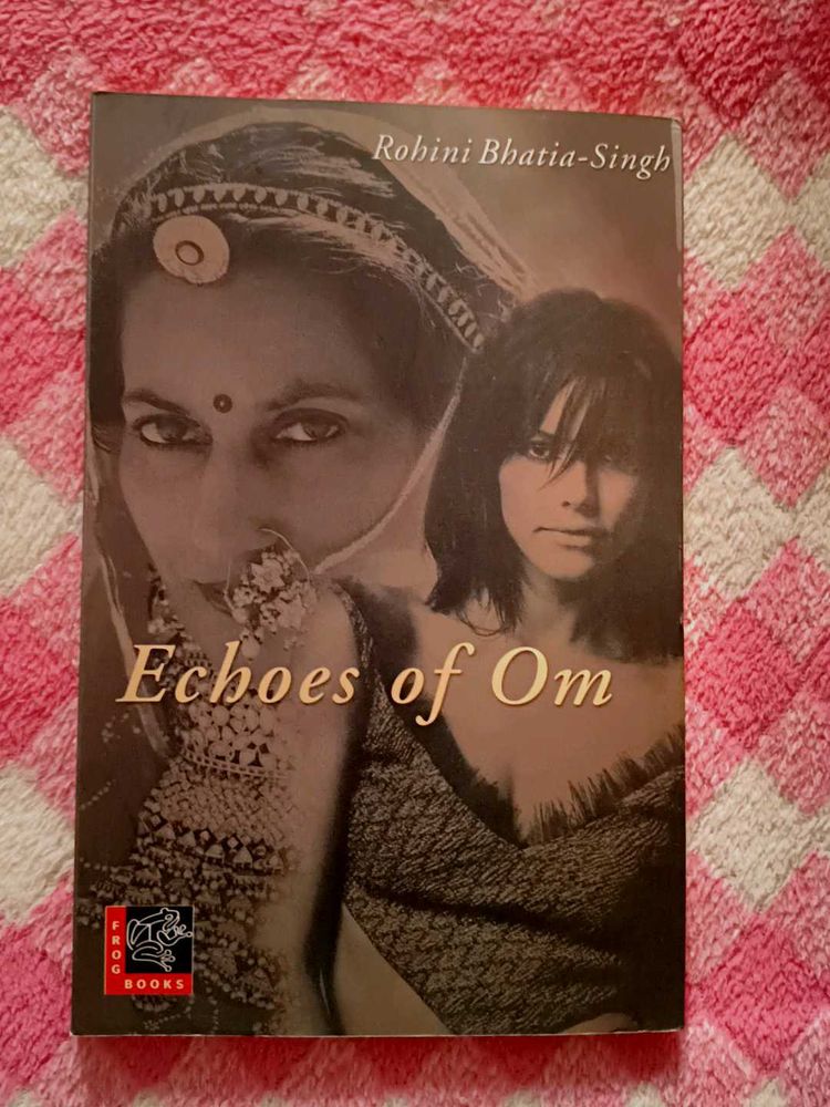 Echoes of Om by Rohini Bhatia-Singh