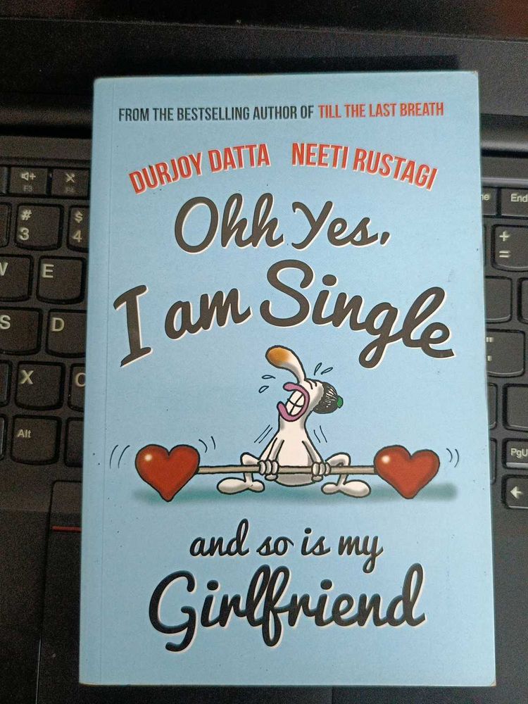 Ohh Yes, I am Single and so is my Girlfriend