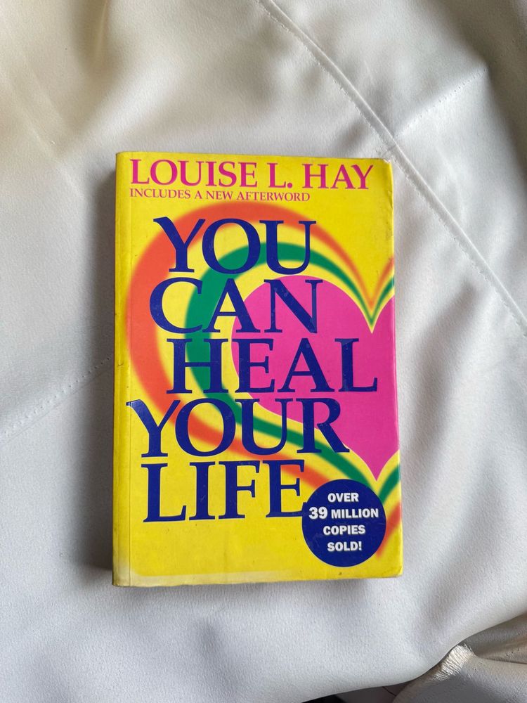 You Can Heal Your Life - Louise L. Hay