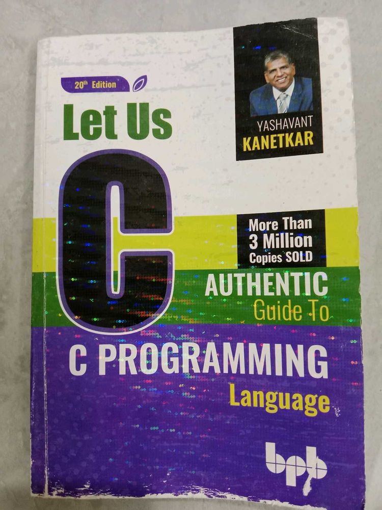 Let Us C: Authentic Guide To C Programming