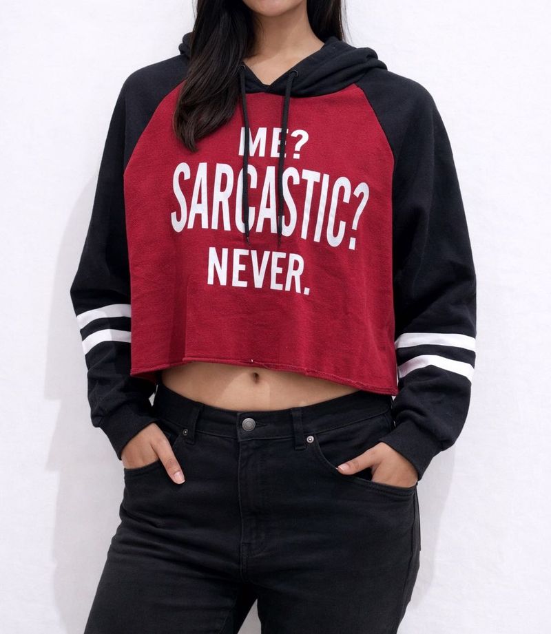 Sarcastic Never Cropped Hoodie