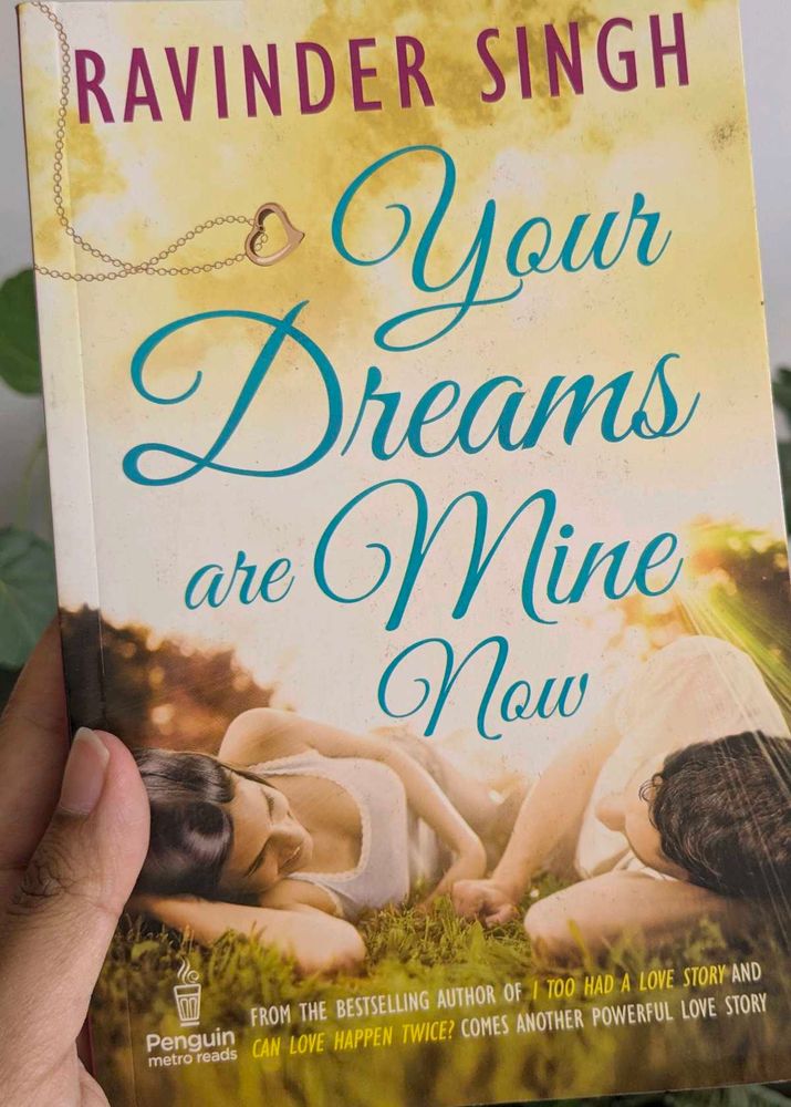 Your Dreams are Mine Now by Ravinder Singh